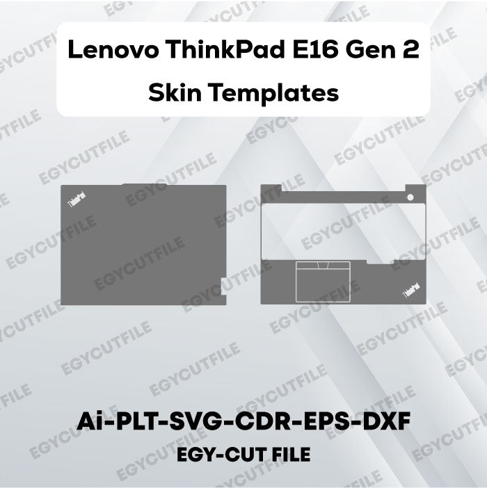 Lenovo ThinkPad E16 Gen 2 Vector Skin Cut Files